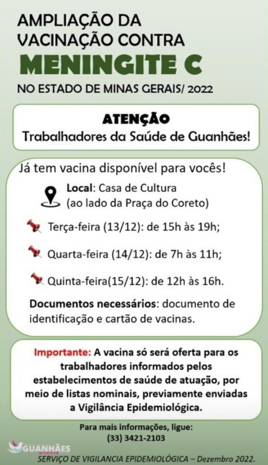 ATENÇÃO TRABALHADORES DA SAÚDE DE GUANHÃES: Já tem vacina contra a Meningite C disponível para vocês! Saiba mais...