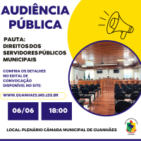 Audiência Pública com o tema “Direitos dos Servidores Municipais” e “Situação financeira atual do município” será realizada nesta quinta-feira em Guanhães
