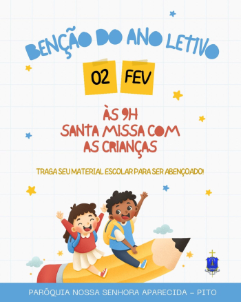 Vamos juntos abençoar o início de mais um ano letivo!